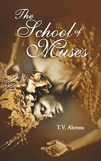 The School of Muses - T.V. Ahrens - ebook