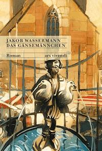 Das Gänsemännchen - Jakob Wassermann - ebook