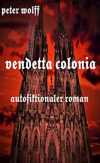 Vendetta Colonia - Peter Wolff - ebook