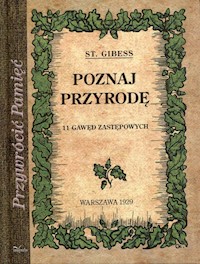 Poznaj przyrodę 11 gawęd zastępowych - Gibess Stanisław - książka