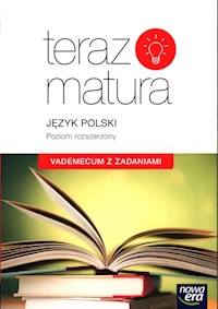 Teraz matura Język polski Vademecum z zadaniami Poziom rozszerzony - Gutowska Marianna, Merska Maria, Kołos Zofia - książka