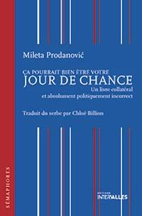 Ça pourrait bien être votre jour de chance - Prodanovic Mileta - ebook