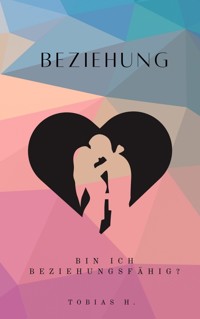 Beziehung - bin ich beziehungsfähig? - Tobias Hopfmüller - ebook