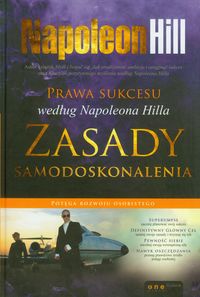Prawa sukcesu według Napoleona Hilla Zasady samodoskonalenia - Hill Napoleon - książka