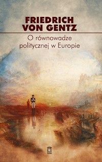 O równowadze politycznej w Europie - von Gentz Friedrich - książka