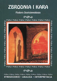 Zbrodnia i kara Fiodora Dostojewskiego -  - książka