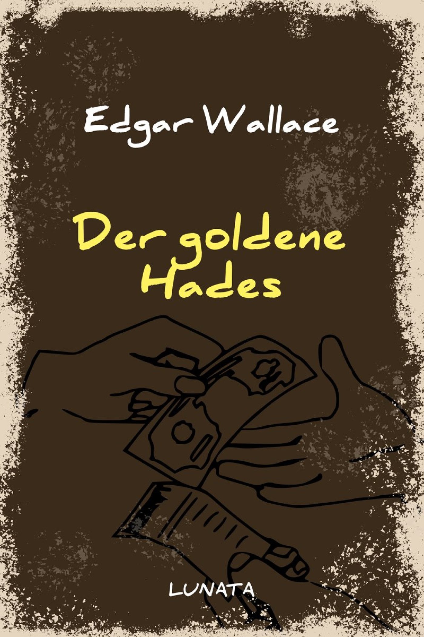 Der goldene Hades - Edgar Wallace - ebook