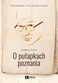 O pułapkach poznania - Robert Piłat - książka