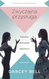 Zwyczajna przysługa - Darcey Bell - książka