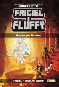 Frigiel i Fluffy. Więźniowie Netheru - Digard Nicolas, Frigiel - książka
