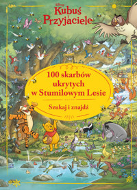 Szukaj i znajdź. 100 skarbów ukrytych w Stumilowym Lesie. Disney Kubuś i Przyjaciele - Ewa Tarnowska (tłum.), Silvia Dell’Amore, Andrea Greppi (ilustr.) - książka