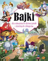 Bajki dla odważnych dziewczynek i dzielnych chłopców -  - książka