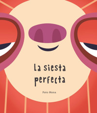 La siesta perfecta - Pato Mena - ebook