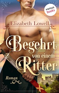 Begehrt von einem Ritter - Elizabeth Lowell - ebook