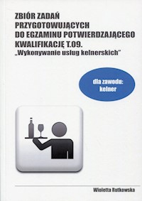 Zbiór zadań przygotowujących do egzaminu potwierdzającego Kwalifikację T.09 -  - książka