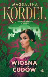 Wiosna cudów - Magdalena Kordel - książka