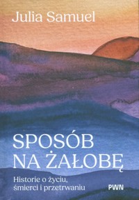 Sposób na żałobę - Samuel Julia - książka
