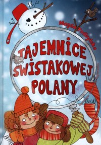 Tajemnice Świstakowej Polany - Magda Podbylska - ebook + książka