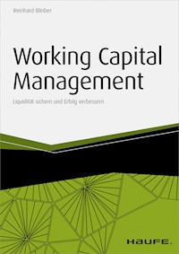 Working Capital Management - inkl. Arbeitshilfen online - Reinhard Bleiber - ebook