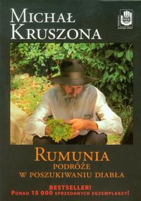 Rumunia Podróże w poszukiwaniu Diabła - Michał Kruszona - książka