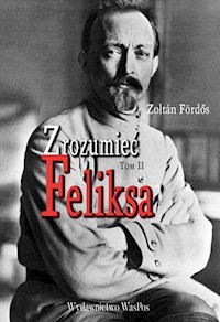 Zrozumieć Feliksa Tom 2 - Fordos Zoltan - książka