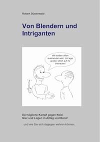 Von Blendern und Intriganten - Robert Düsterwald - ebook