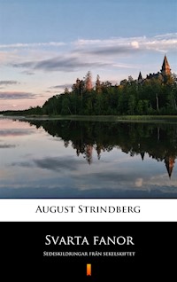 Svarta fanor. Sedeskildringar från sekelskiftet - Strindberg August - ebook