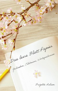 Das leere Blatt Papier - Brigitte Adam - ebook