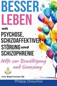 Besser leben mit Psychose - Philipp Drescher - ebook