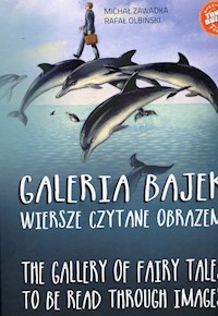 Galeria bajek Wiersze czytane obrazem - Zawadka Michał, Olbiński Rafał - książka