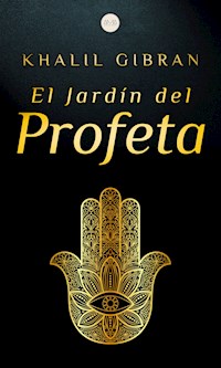 El Jardín del Profeta - Khalil Gibran - ebook