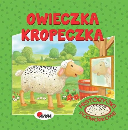 Historyjki podwórkowe. Owieczka Kropeczka - Mirosława Kwiecińska - książka