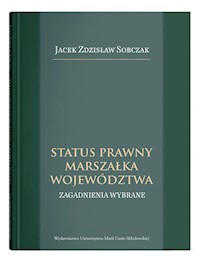 Status prawny marszałka województwa. - Sobczak Jacek Zdzisław - książka