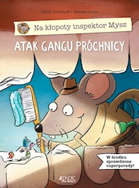 Na kłopoty inspektor Mysz Atak gangu próchnicy - Rieckhoff Sibylle - książka