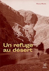 Un refuge au désert - Henno Martin - ebook