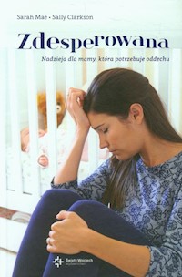Zdesperowana - Mae Sarah, Clarkson Sally - książka