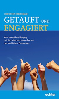 Getauft und engagiert - Dorothea Steinebach - ebook