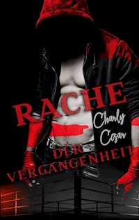 Rache der Vergangenheit - Charly Cesar - ebook