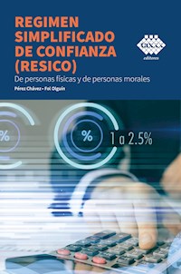 Régimen simplificado de confianza (RESICO) 2022 - José Pérez Chávez - ebook