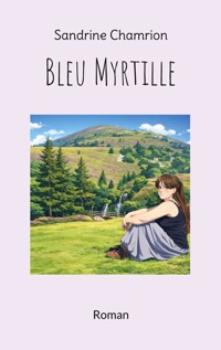 Bleu Myrtille - Sandrine Chamrion - ebook