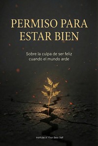Permiso para estar bien - Equipo Institute of Your Best Self - ebook
