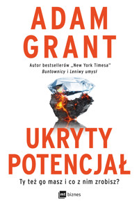 Ukryty potencjał. Ty też go masz i co z nim zrobisz? - Adam Grant - ebook + książka