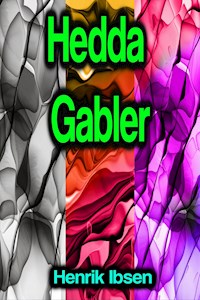 Hedda Gabler - Henrik Ibsen - ebook