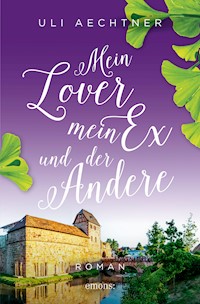 Mein Lover, mein Ex und der Andere - Uli Aechtner - ebook