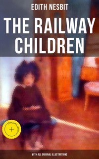 The Railway Children (With All Original Illustrations) - Edith Nesbit - ebook