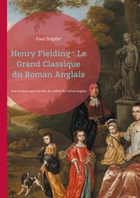 Henry Fielding : Le Grand Classique du Roman Anglais - Paul Stapfer - ebook