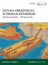 Sztuka oblężnicza w świecie rzymskim 146 rok... - Duncan B. Campbell - książka