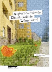 Künstlerkolonie Wilmersdorf - Manfred Maurenbrecher - ebook