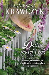 Dolina mgieł i róż - Agnieszka Krawczyk - książka