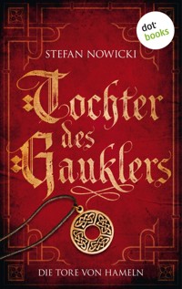 Tochter des Gauklers - Erster Roman: Die Tore von Hameln - Nowicki Stefan - ebook